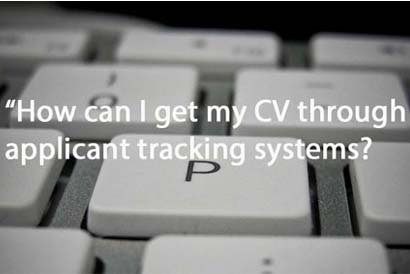 How can I ensure my CV gets through applicant tracking systems?