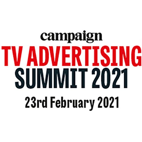 Campaign's TV Advertising Summit - 23 February 2021