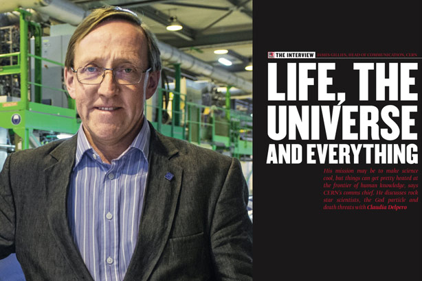 Large hadron communications: CERN's James Gillies is the subject of our showpiece interview