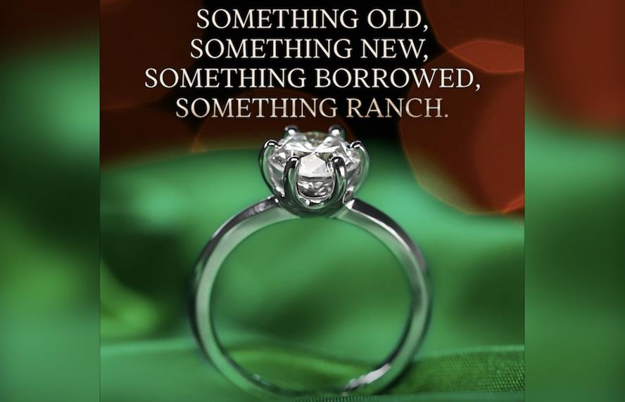 Ranch Dressing diamond ring ad reading "Something old, something new, something borrowed, something Ranch."