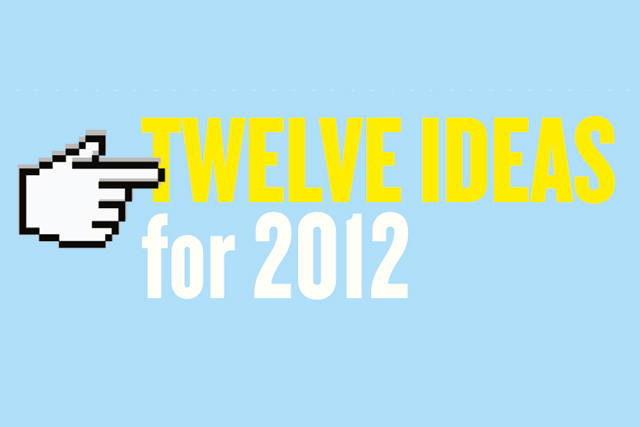Interactive: Twelve ideas for 2012