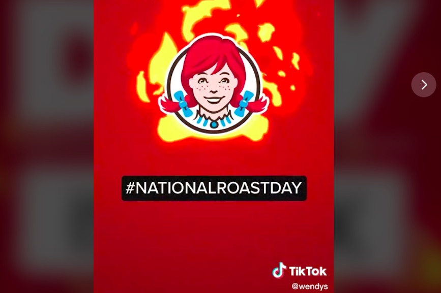 No platform is safe Wendy’s brings National Roast Day to TikTok for
